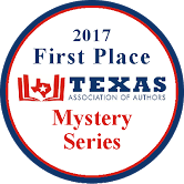 2017 First Place Texas Association of Authors Mystery Series