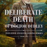 The Deliberate Death of Doctor Dudley + The Deliberate Death of Doctor Dudley +